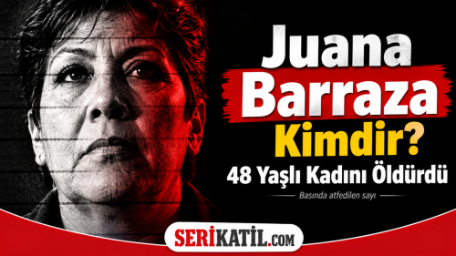 Juana Barraza Kimdir? Meksika'nın Seri Katil Kadını